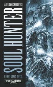 Soul Hunter A Night Lords Novel