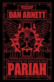 Pariah: Ravenor vs Eisenhorn (The Bequin Trilogy)