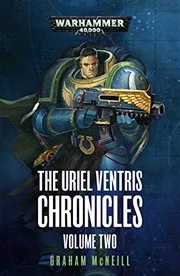 The Uriel Ventris Chronicles: Volume Two (2) (Warhammer 40,000)