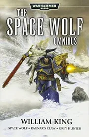 Space Wolf: The Omnibus (Space Wolf: Warhammer 40,000)