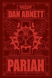 Pariah: Ravenor vs Eisenhorn (The Bequin Trilogy)