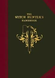 The Witch Hunter's Handbook